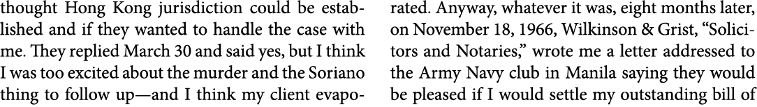 thought ﻿Hong Kong jurisdiction could be established and if they wanted to handle the case with me. They replied Marc...