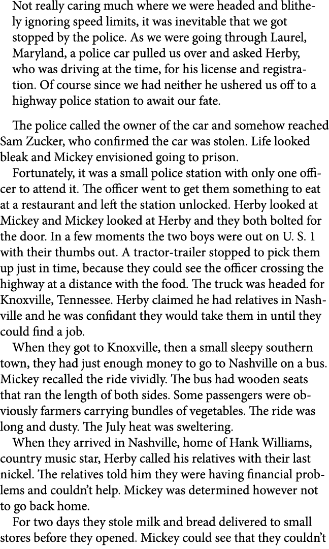 Not really caring much where we were headed and blithely ignoring speed limits, it was inevitable that we got stopped...