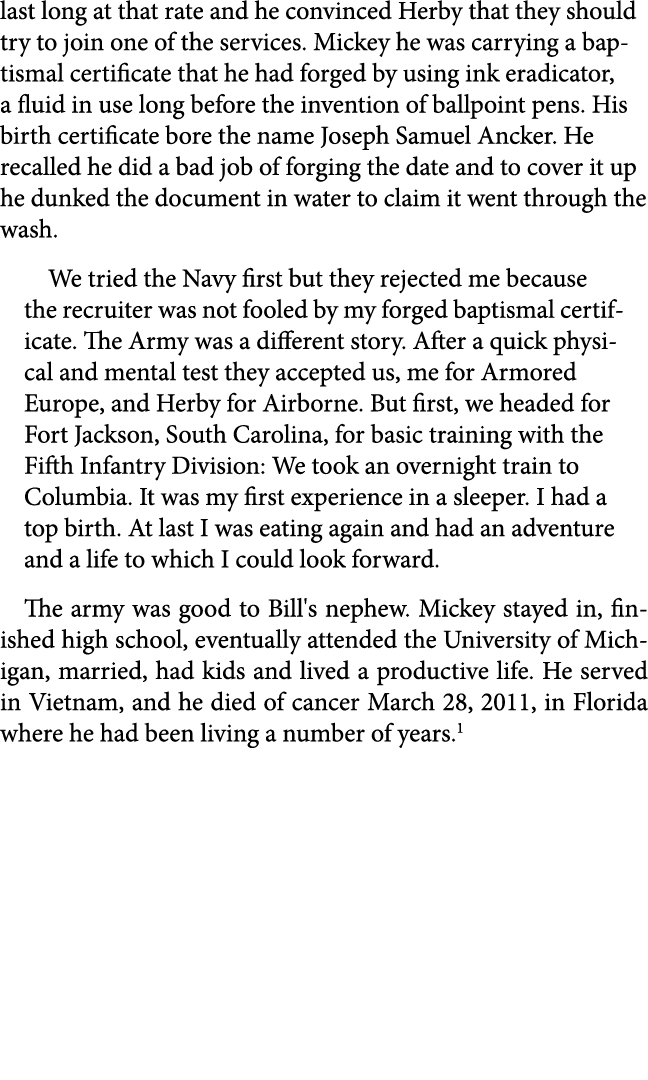 last long at that rate and he convinced Herby that they should try to join one of the services. Mickey he was carryin...