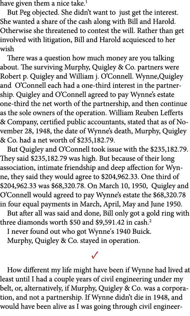have given them a nice take. But Peg objected. She didn’t want to just get the interest. She wanted a share of the ca...