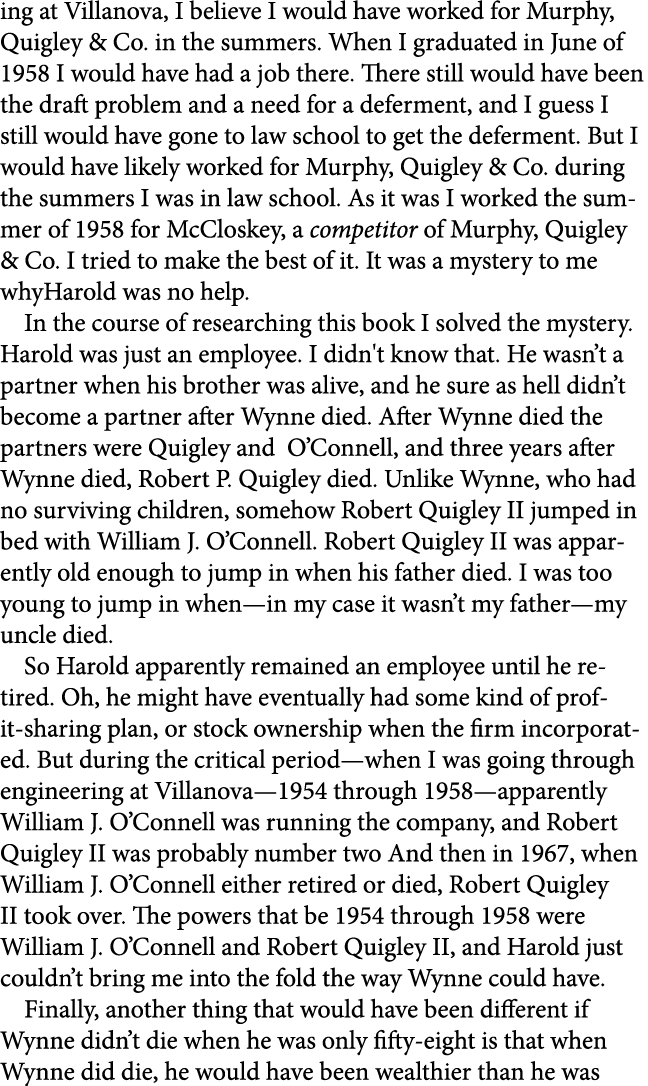 ing at ﻿Villanova, I believe I would have worked for Murphy, Quigley & Co. in the summers. When I graduated in June o...