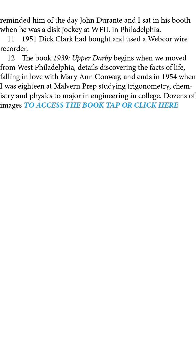 reminded him of the day John Durante and I sat in his booth when he was a disk jockey at ﻿WFIL in Philadelphia.﻿ ﻿ 19...