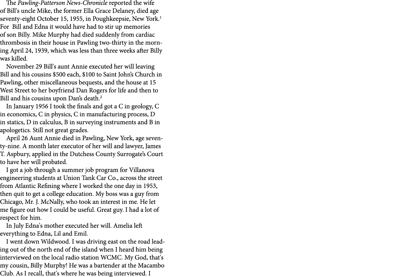 The Pawling Patterson News Chronicle reported the wife of Bill's uncle Mike, the former ﻿Ella Grace Delaney, died age...
