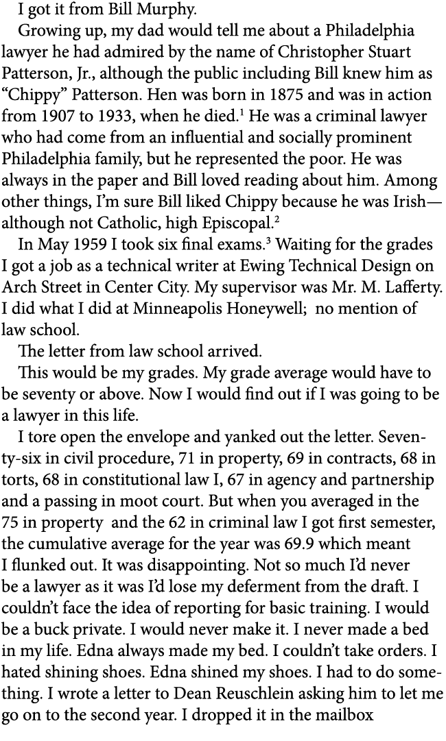 I got it from Bill Murphy. Growing up, my dad would tell me about a ﻿Philadelphia lawyer he had admired by the name o...