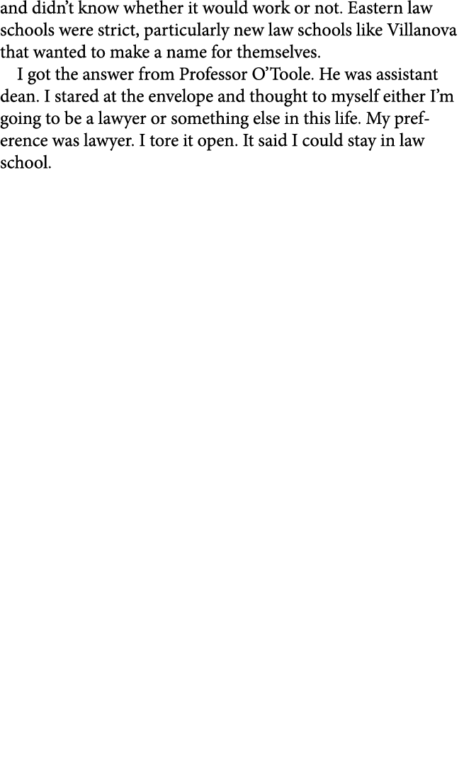 and didn’t know whether it would work or not. Eastern law schools were strict, particularly new law schools like ﻿Vil...