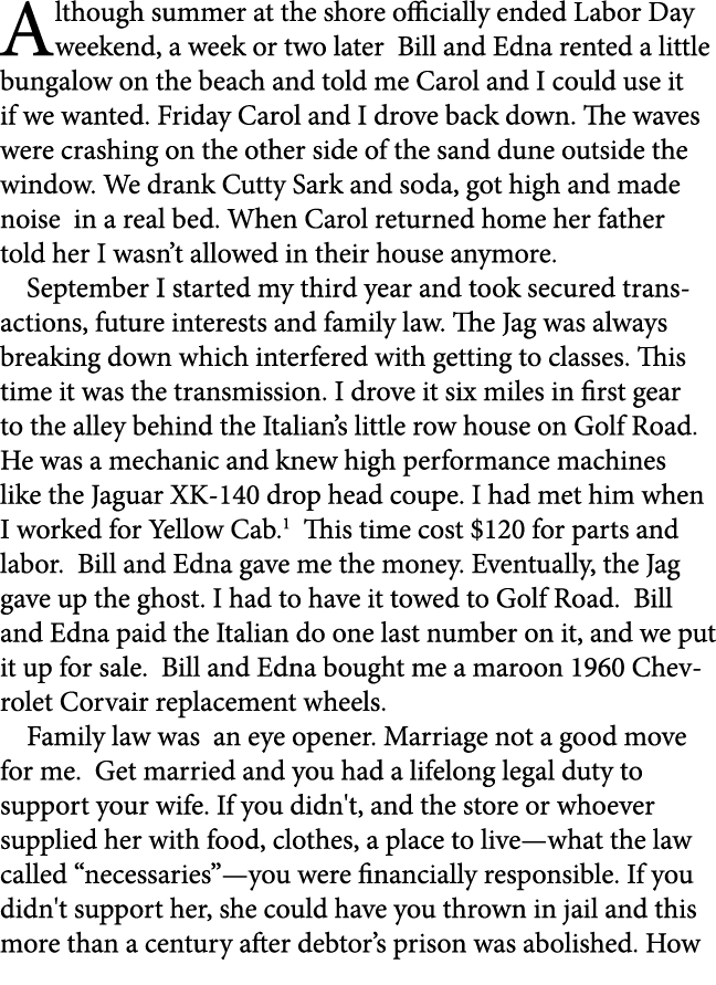 Although summer at the shore officially ended ﻿﻿Labor Day weekend, a week or two later Bill and Edna rented a little ...