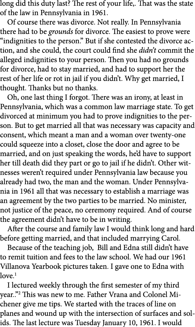 long did this duty last? The rest of your life,. That was the state of the law in Pennsylvania in 1961. Of course the...