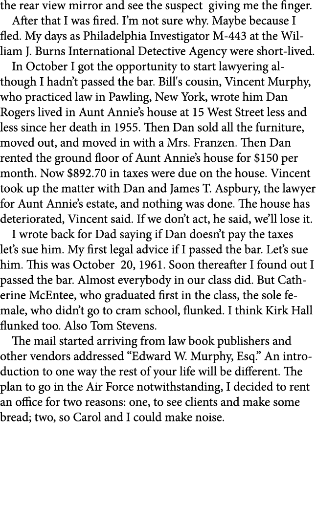 the rear view mirror and see the suspect giving me the finger. After that I was fired. I’m not sure why. Maybe becaus...