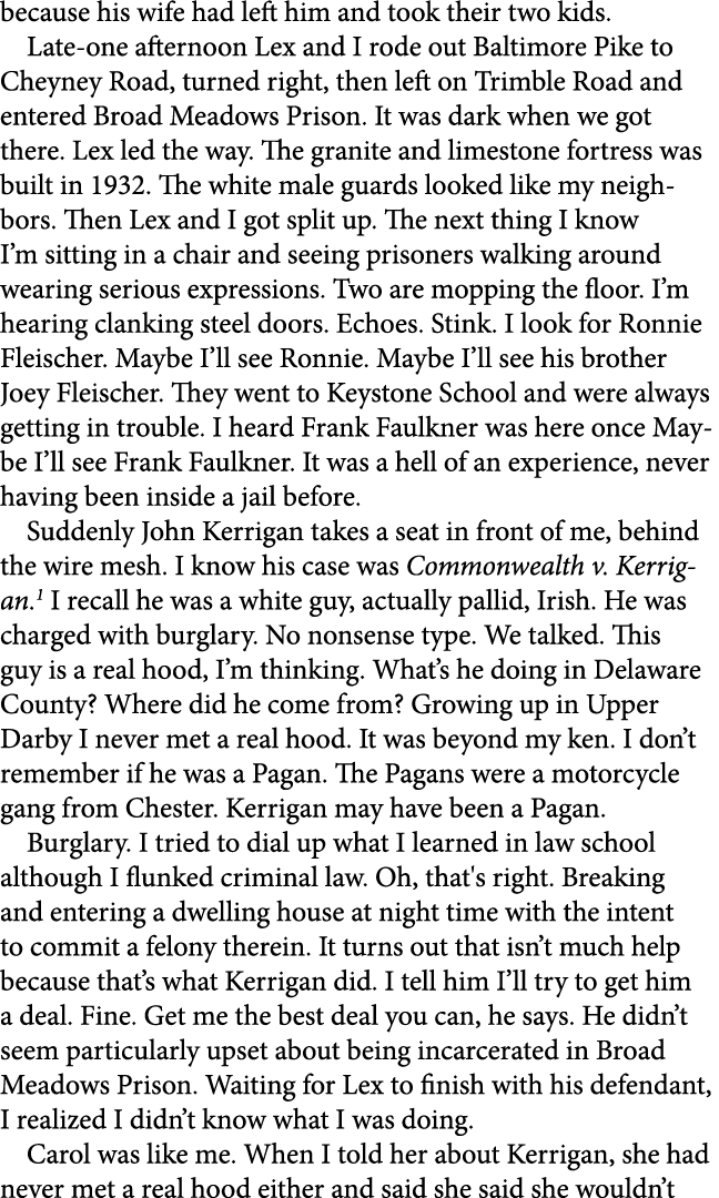 because his wife had left him and took their two kids. Late one afternoon Lex and I rode out ﻿Baltimore Pike to Cheyn...