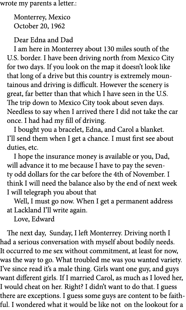 wrote my parents a letter.: Monterrey, Mexico October 20, 1962 Dear Edna and Dad I am here in Monterrey about 130 mil...