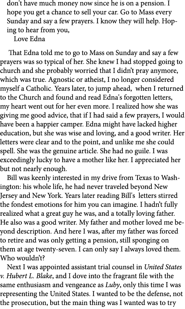 don't have much money now since he is on a pension. I hope you get a chance to sell your car. Go to Mass every Sunday...