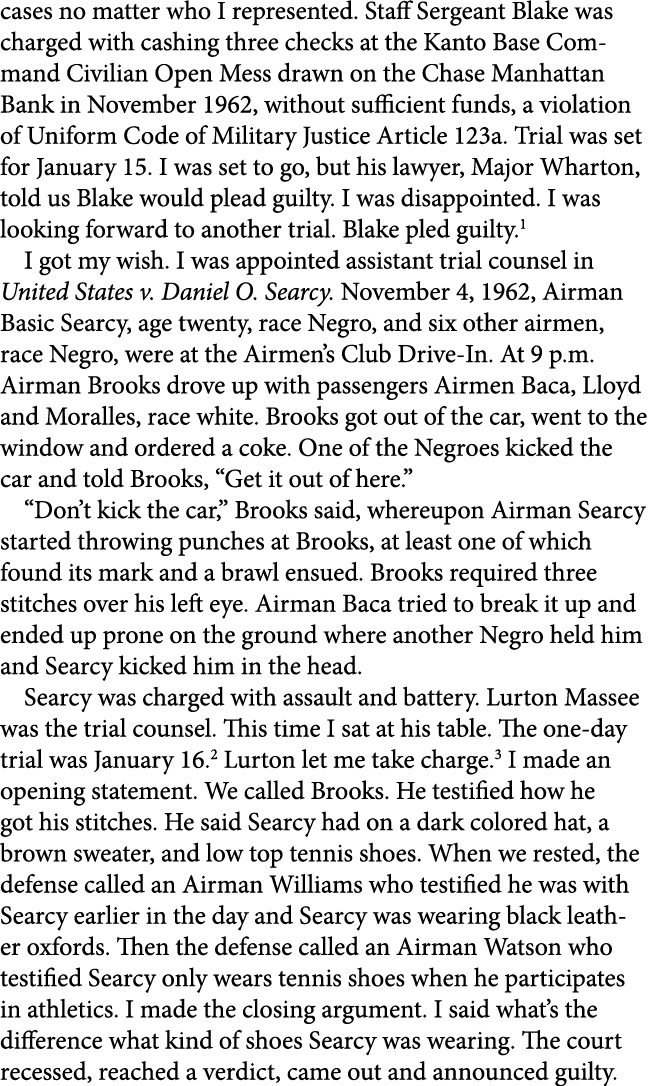 cases no matter who I represented. Staff Sergeant Blake was charged with cashing three checks at the ﻿Kanto Base Comm...