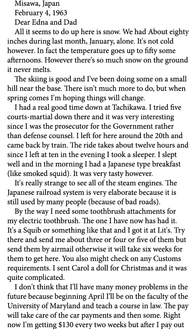 Misawa, Japan February 4, 1963 Dear Edna and Dad All it seems to do up here is snow. We had About eighty inches durin...