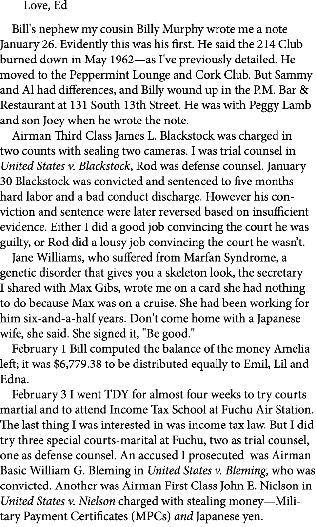 Love, Ed Bill's nephew my cousin Billy Murphy wrote me a note January 26. Evidently this was his first. He said the 2...
