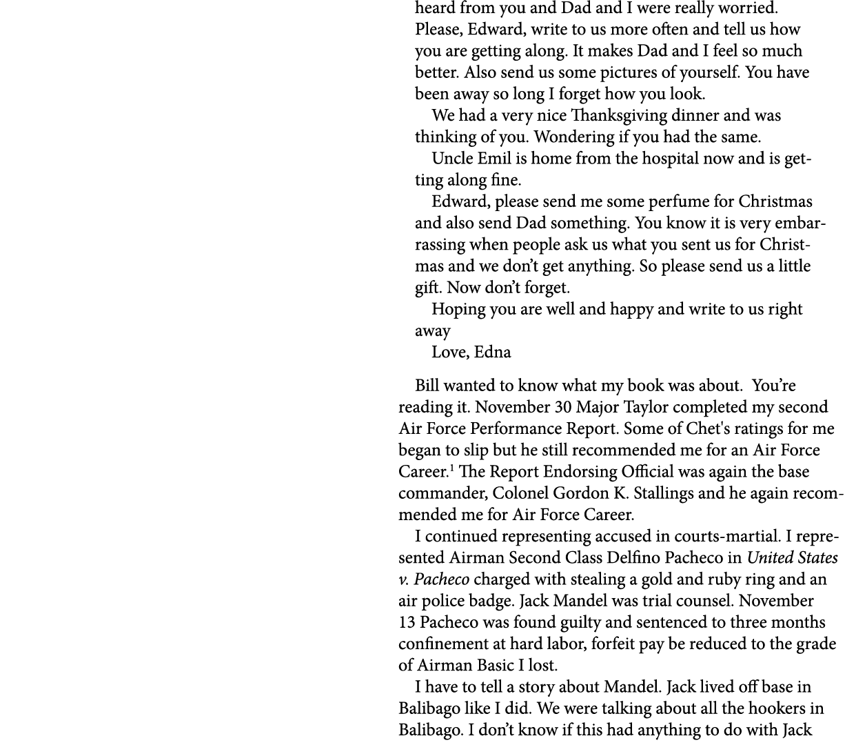 heard from you and Dad and I were really worried. Please, Edward, write to us more often and tell us how you are gett...