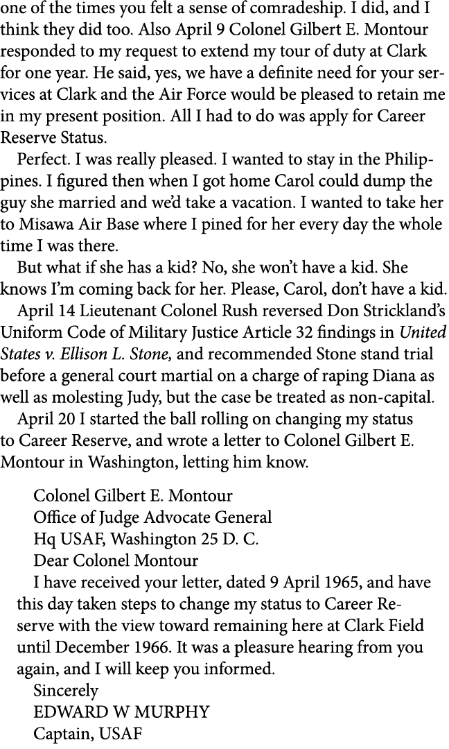 one of the times you felt a sense of comradeship. I did, and I think they did too. Also April 9 Colonel ﻿Gilbert E. M...