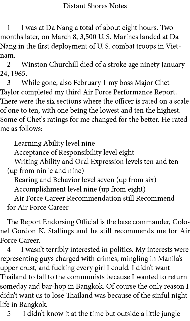 Distant Shores Notes ﻿ I was at ﻿Da Nang a total of about eight hours. Two months later, on March 8, 3,500 U. S. Mari...