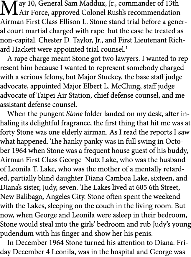 May 10, General ﻿Sam Maddux, Jr., commander of ﻿13th Air Force, approved Colonel Rush’s recommendation Airman First C...