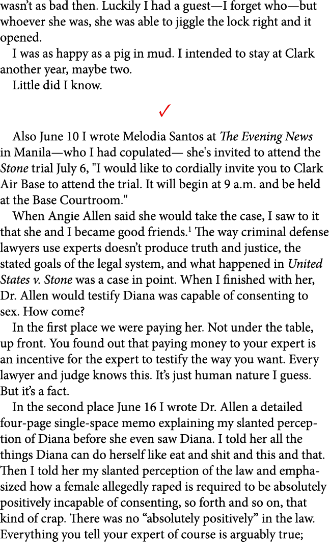 wasn’t as bad then. Luckily I had a guest—I forget who—but whoever she was, she was able to jiggle the lock right and...