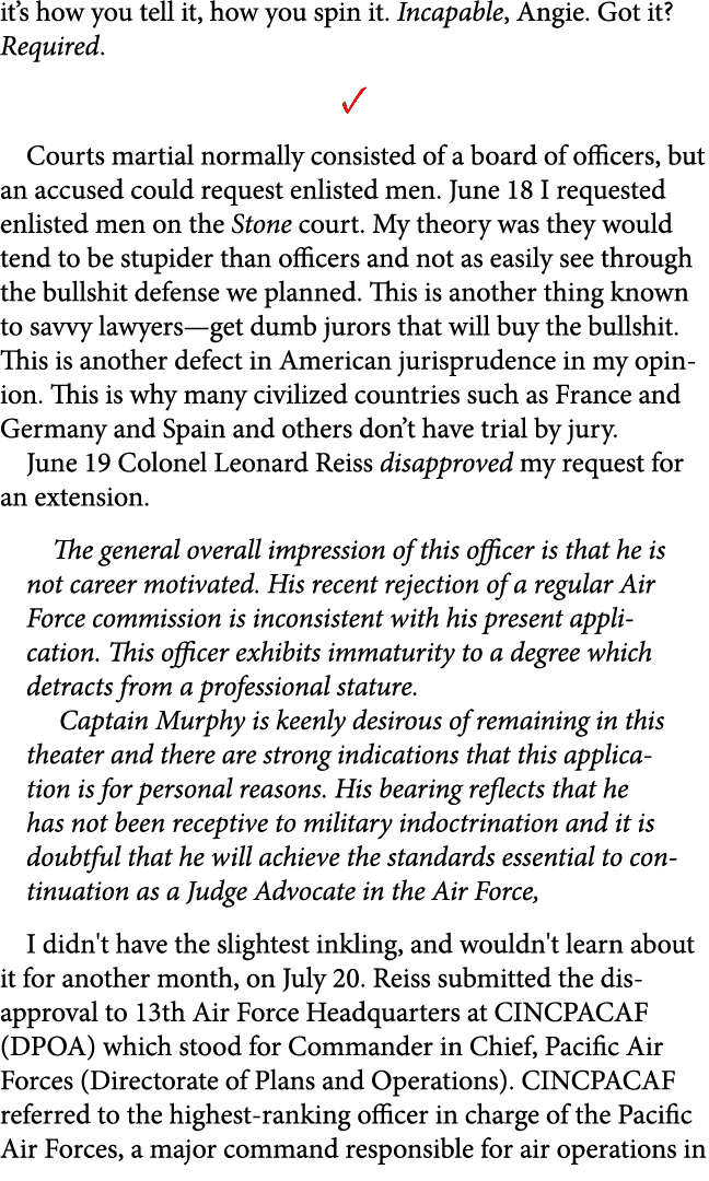 it’s how you tell it, how you spin it. Incapable, Angie. Got it? Required. ✓ Courts martial normally consisted of a b...