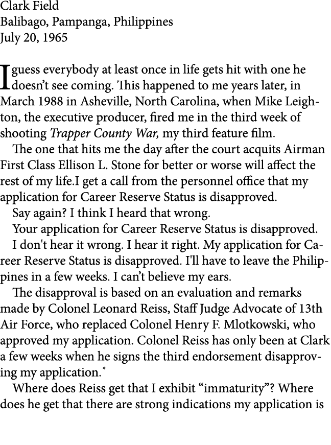 Clark Field ﻿Balibago, Pampanga, ﻿﻿Philippines July 20, 1965 I guess everybody at least once in life gets hit with on...