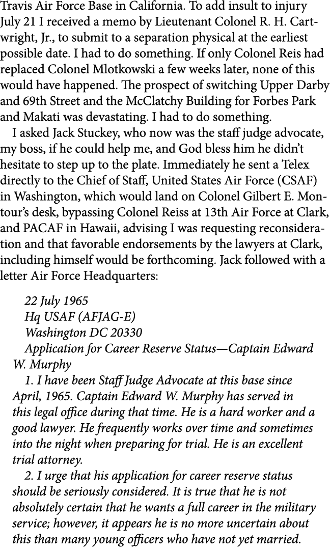 ﻿Travis Air Force Base in ﻿California. To add insult to injury July 21 I received a memo by Lieutenant Colonel ﻿R. H...