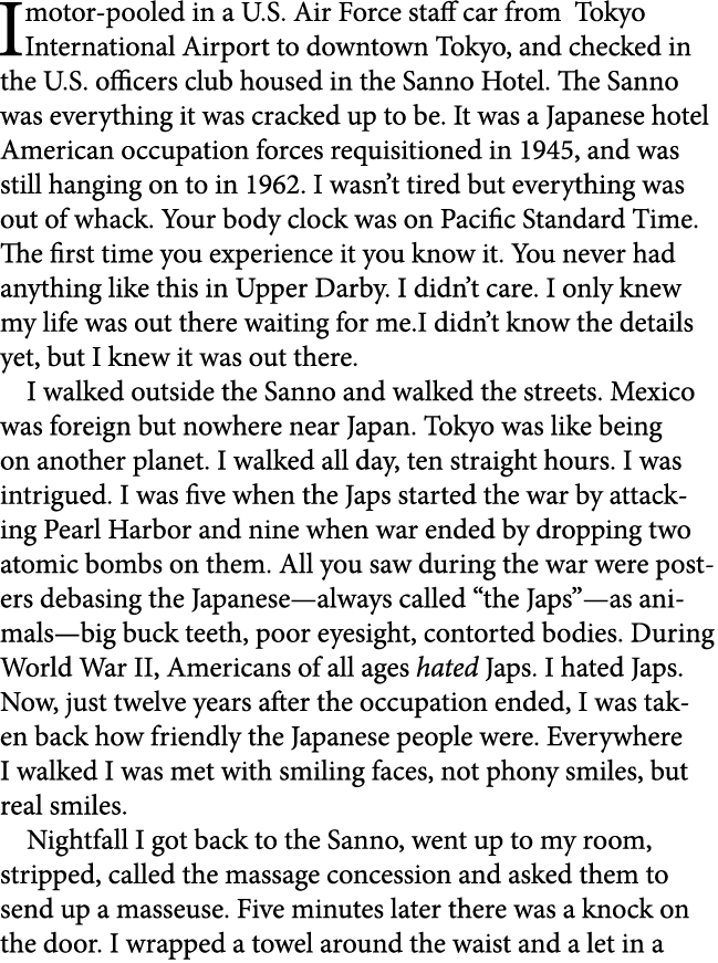 I motor pooled in a U.S. Air Force staff car from ﻿Tokyo International Airport to downtown ﻿Tokyo, and checked in the...
