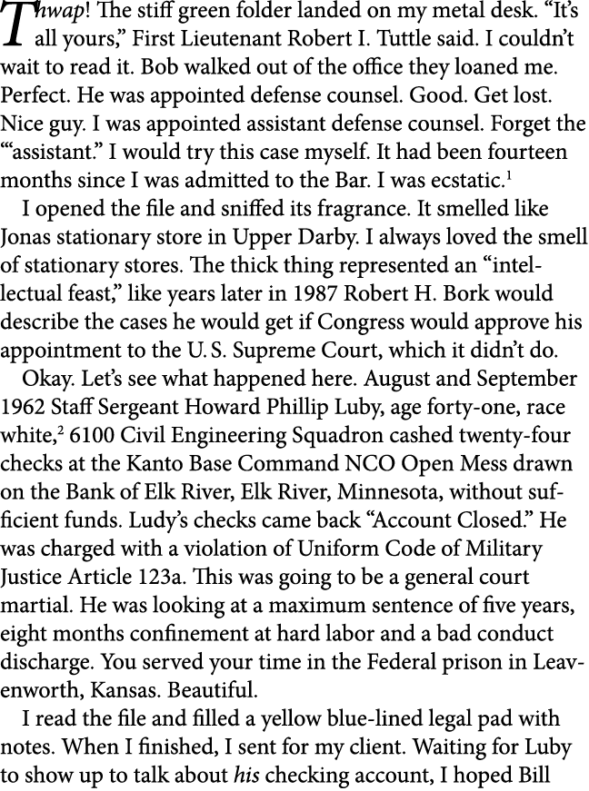 Thwap! The stiff green folder landed on my metal desk. “It’s all yours,” First Lieutenant ﻿Robert I. Tuttle said. I c...