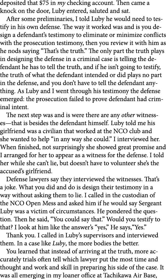 deposited that $75 in my checking account. Then came a knock on the door, Luby entered, saluted and sat. After some p...