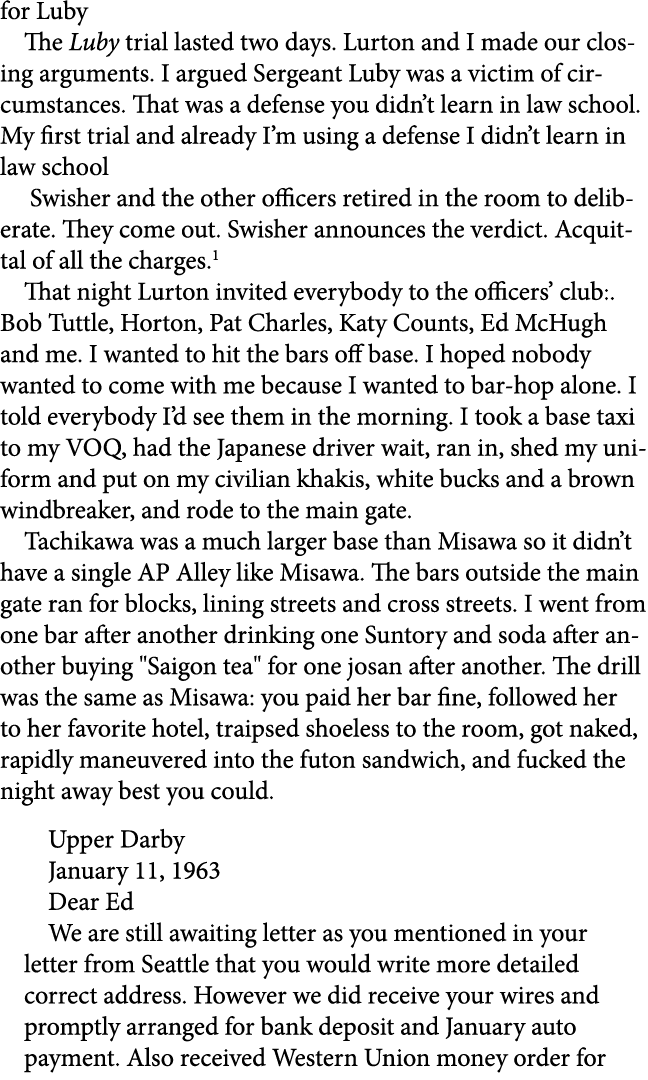 for Luby The Luby trial lasted two days. Lurton and I made our closing arguments. I argued Sergeant Luby was a victim...