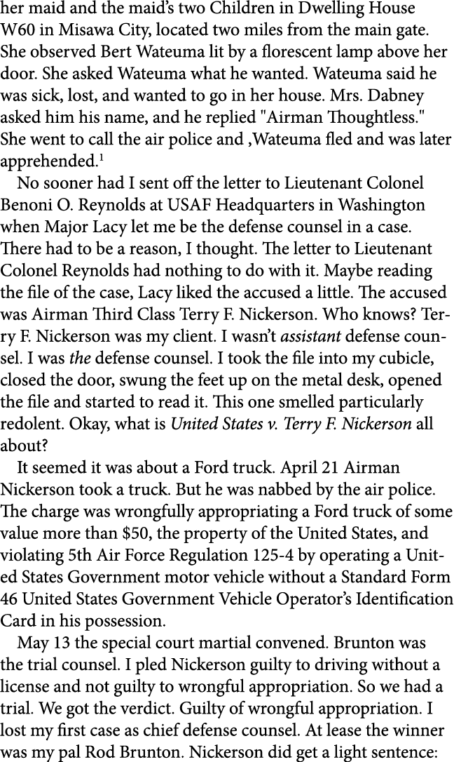 her maid and the maid’s two Children in Dwelling House W60 in Misawa City, located two miles from the main gate. She ...