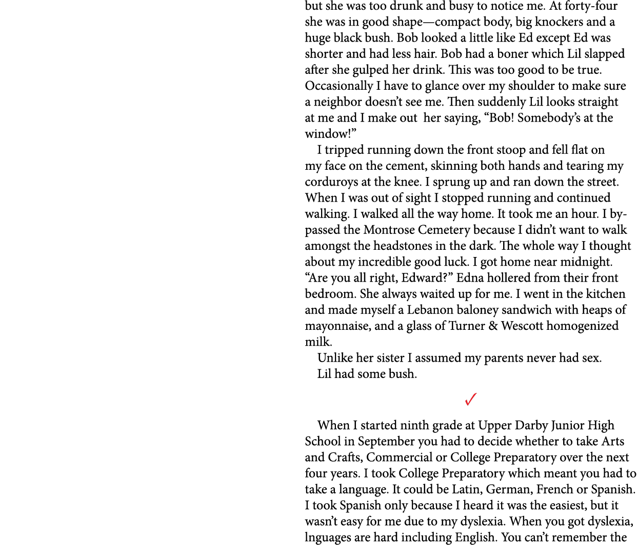 but she was too drunk and busy to notice me. At forty four she was in good shape—compact body, big knockers and a hug...