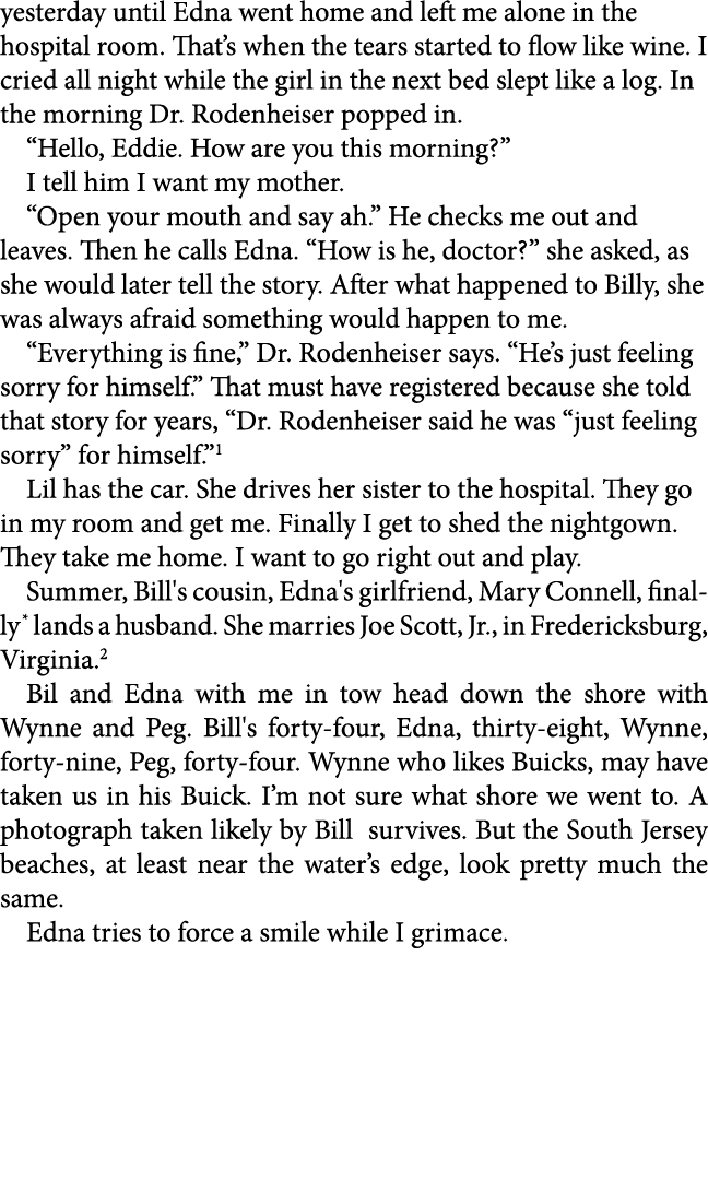 yesterday until Edna went home and left me alone in the hospital room. That’s when the tears started to flow like win...
