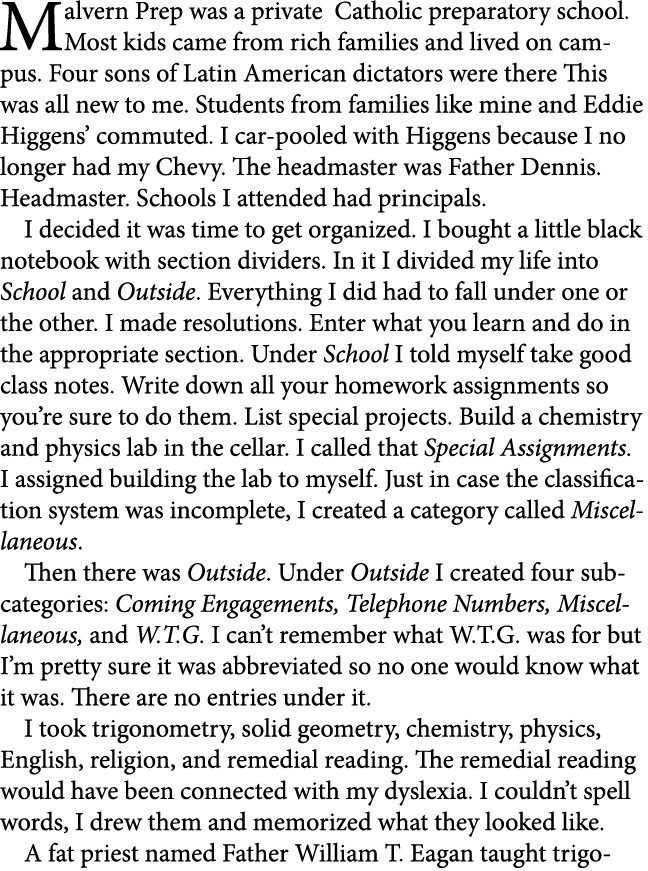 Malvern Prep was a private Catholic preparatory school. Most kids came from rich families and lived on campus. Four s...