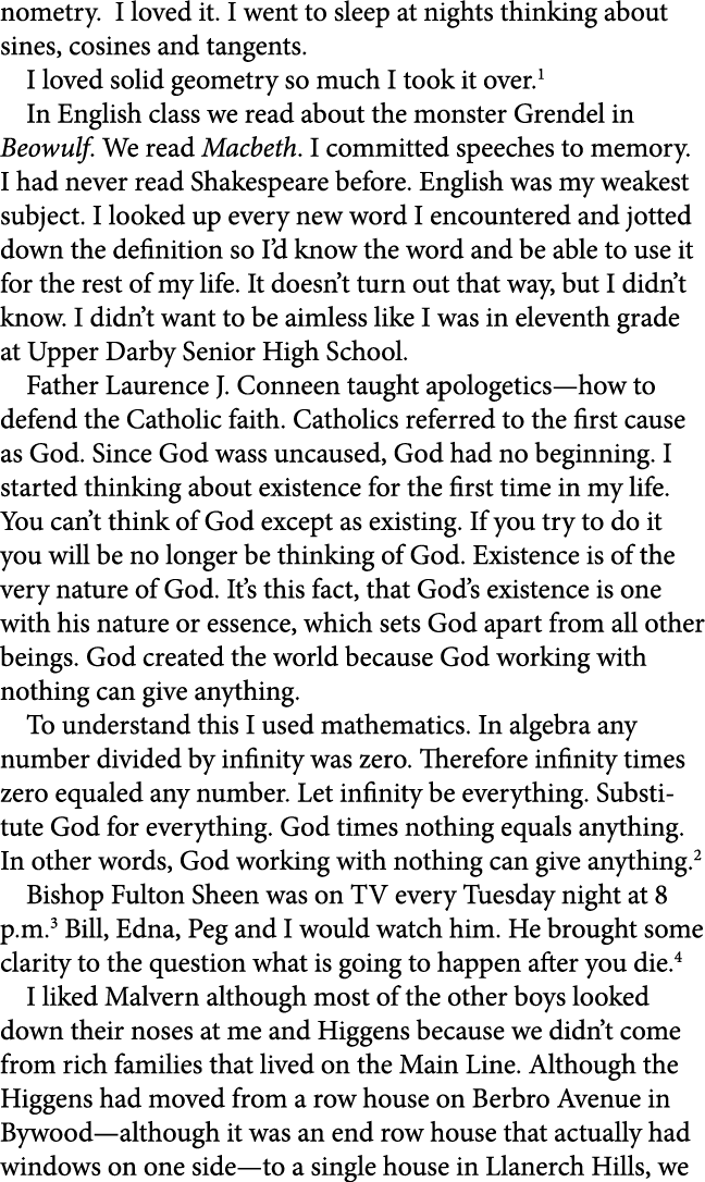 nometry. I loved it. I went to sleep at nights thinking about sines, cosines and tangents. I loved ﻿solid geometry so...