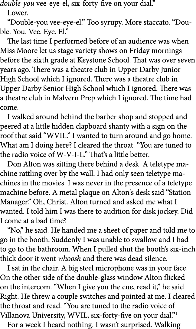 double you vee eye el, six forty five on your dial.” Lower. “Double you vee eye el.” Too syrupy. More staccato. “Doub...