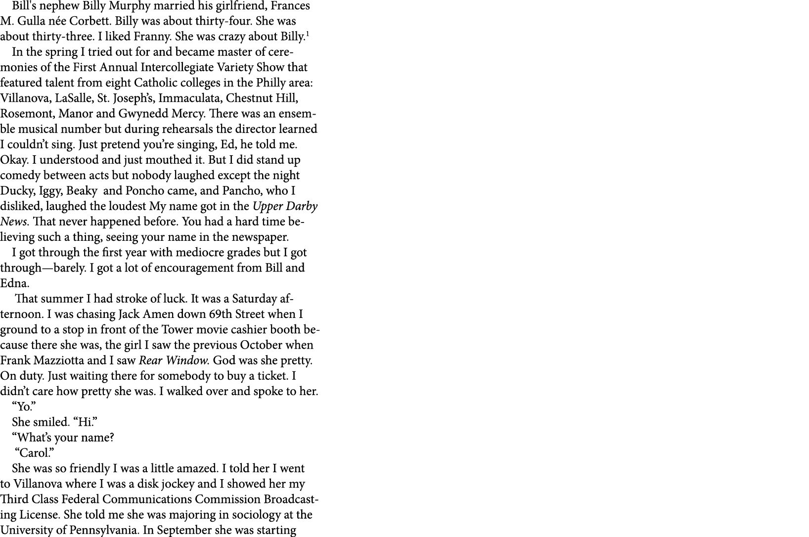 Bill's nephew Billy Murphy married his girlfriend, ﻿﻿Frances M. Gulla n e Corbett. Billy was about thirty four. She w...