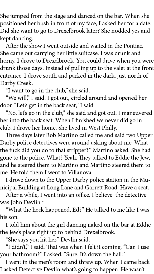 She jumped from the stage and danced on the bar. When she positioned her bush in front of my face, I asked her for a ...