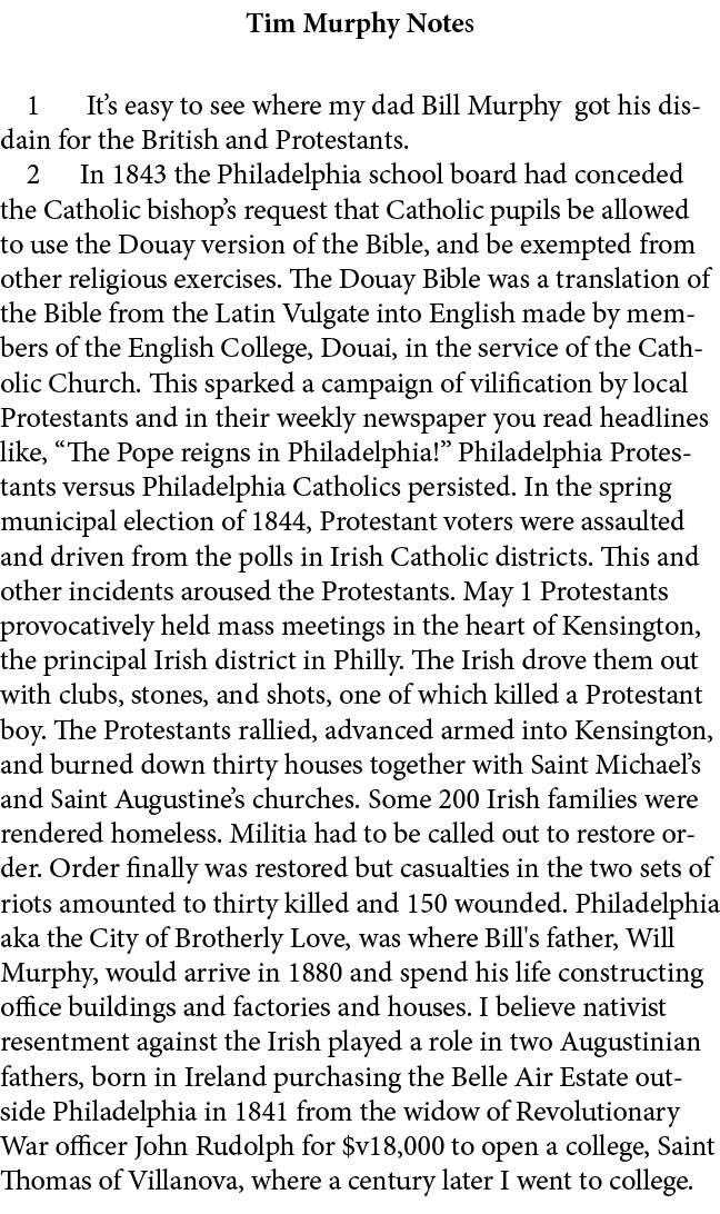 Tim Murphy Notes ﻿ It’s easy to see where my dad Bill Murphy got his disdain for the British and Protestants.﻿ ﻿ In 1...