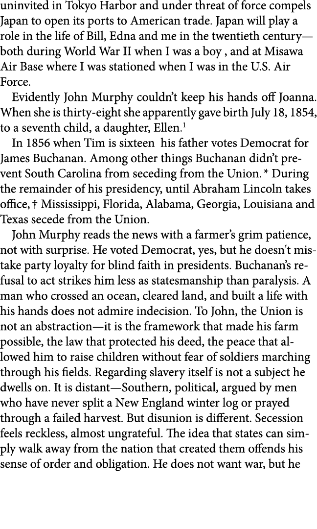 uninvited in Tokyo Harbor and under threat of force compels Japan to open its ports to American trade. ﻿Japan will pl...