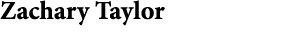 Zachary Taylor