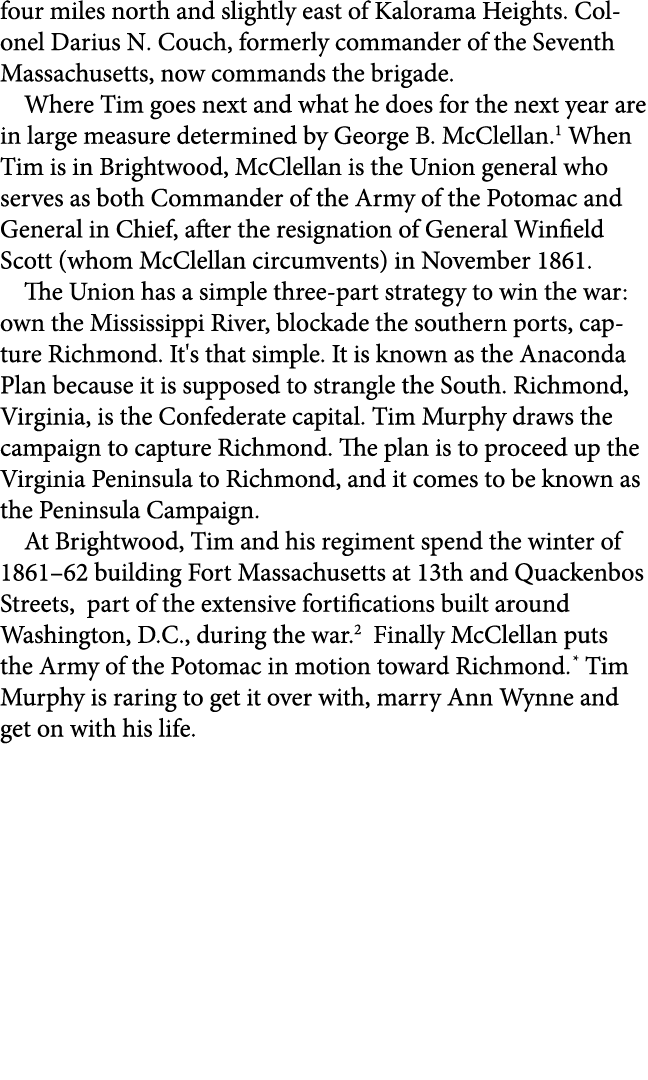 four miles north and slightly east of Kalorama Heights. Colonel Darius N. Couch, formerly commander of the Seventh Ma...