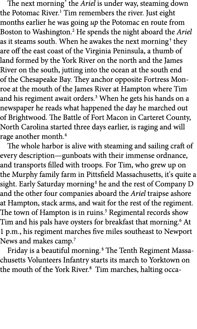 The next morning the Ariel is under way, steaming down the Potomac River. Tim remembers the river. Just eight months ...