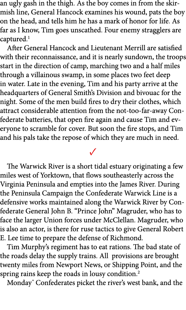 an ugly gash in the thigh. As the boy comes in from the skirmish line, General Hancock examines his wound, pats the b...