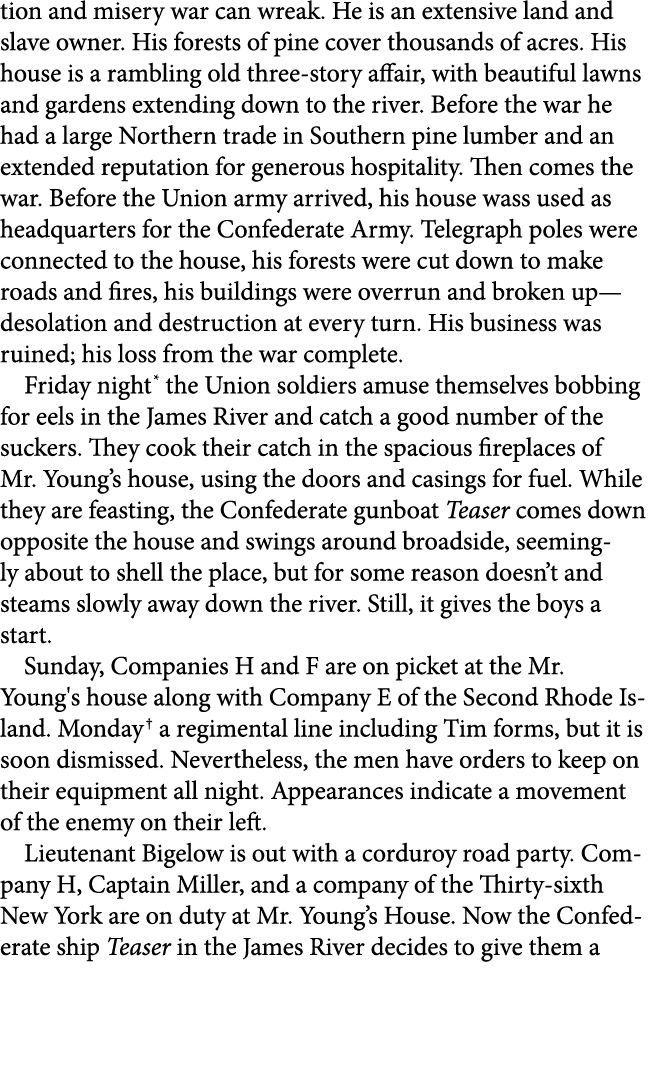 tion and misery war can wreak. He is an extensive land and slave owner. His forests of pine cover thousands of acres....