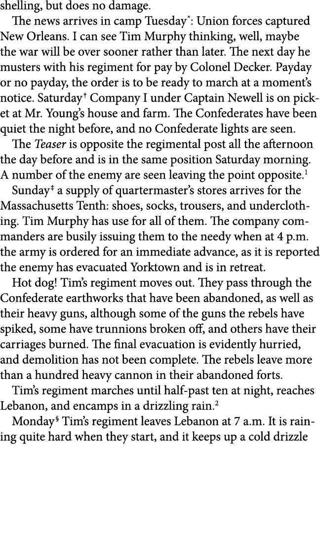 shelling, but does no damage. The news arrives in camp Tuesday : Union forces captured New Orleans. I can see Tim Mur...