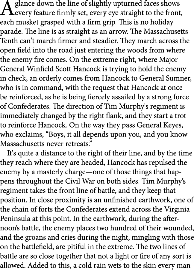 A glance down the line of slightly upturned faces shows every feature firmly set, every eye straight to the front, ea...
