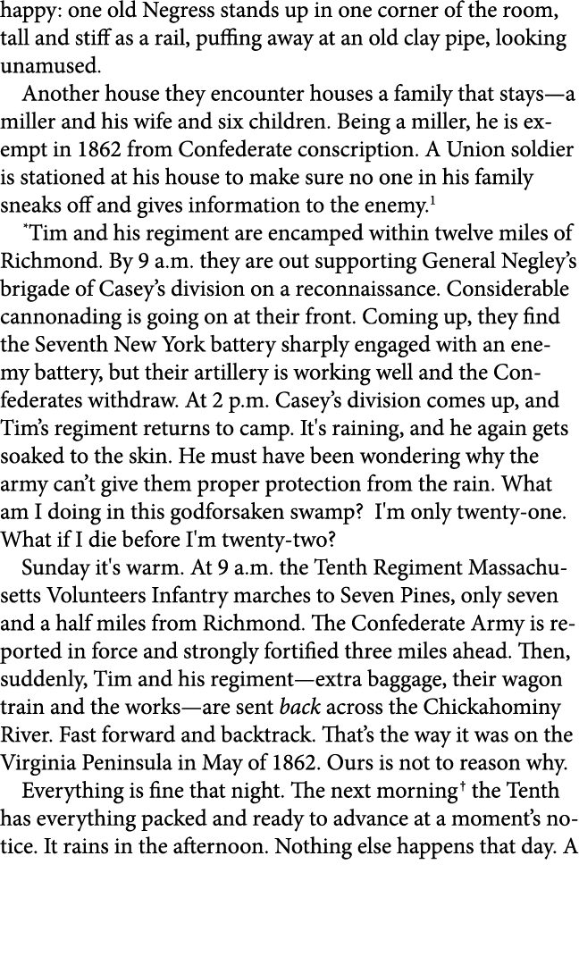 happy: one old Negress stands up in one corner of the room, tall and stiff as a rail, puffing away at an old clay pip...