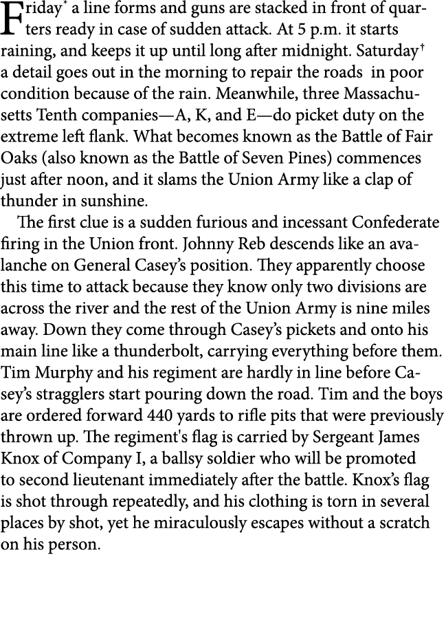 Friday a line forms and guns are stacked in front of quarters ready in case of sudden attack. At 5 p.m. it starts rai...