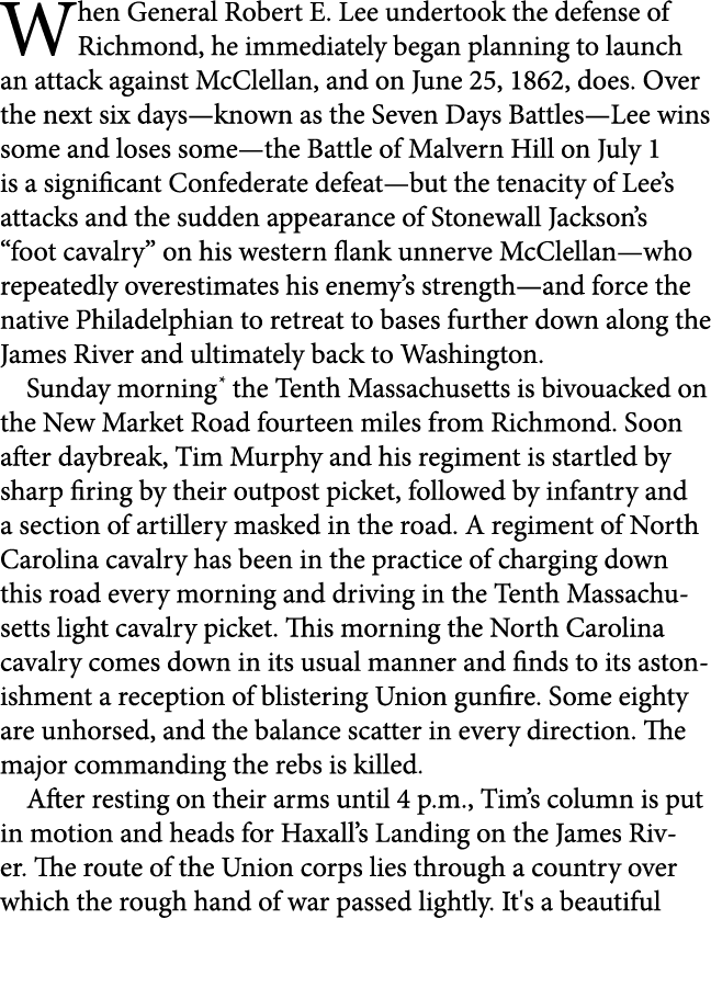 When General Robert E. Lee undertook the defense of Richmond, he immediately began planning to launch an attack again...